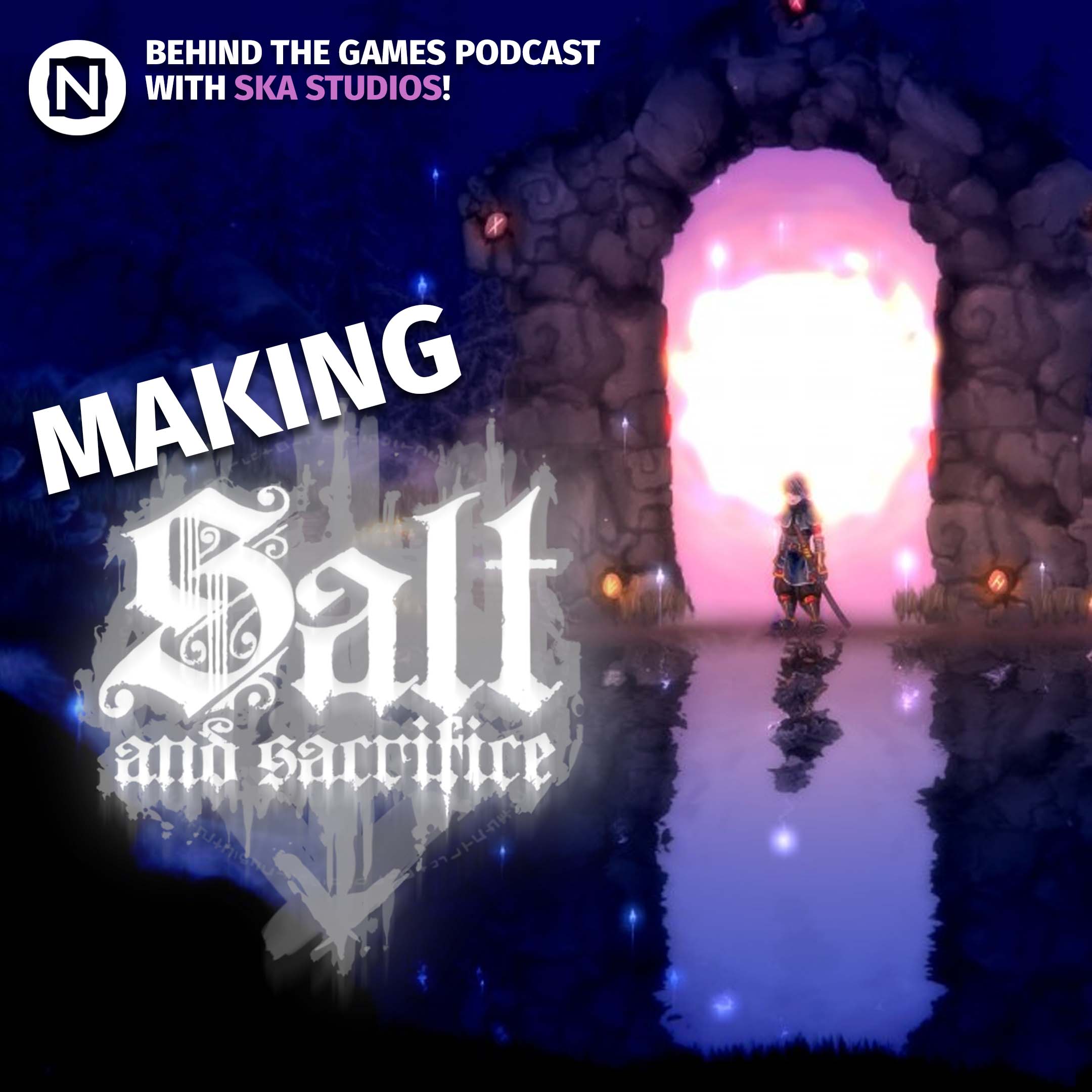 Making Salt and Sacrifice – Interview with Ska Studios on the New Overlords Behind The Games Podcast